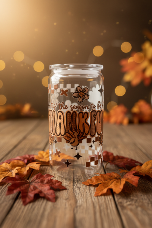 Tis the season to be thankful glass can cup with autumn Thanksgiving background